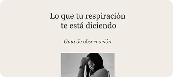 Lo que tu respiración te está diciendo